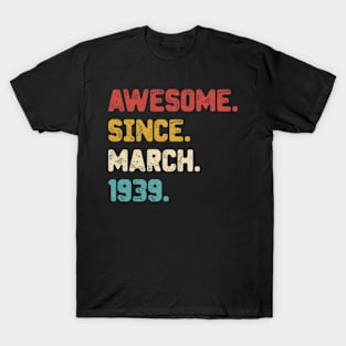 vintage march 1939 birthday retro T-Shirt